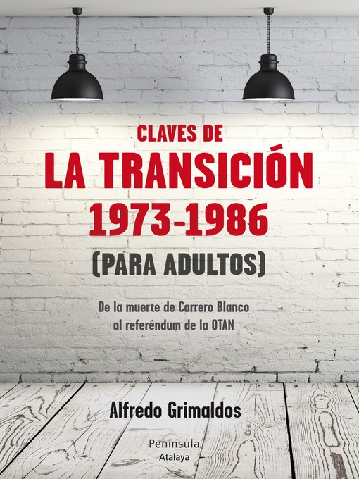 Title details for Claves de la transición 1973-1986 (Para adultos) by Alfredo Grimaldos - Available